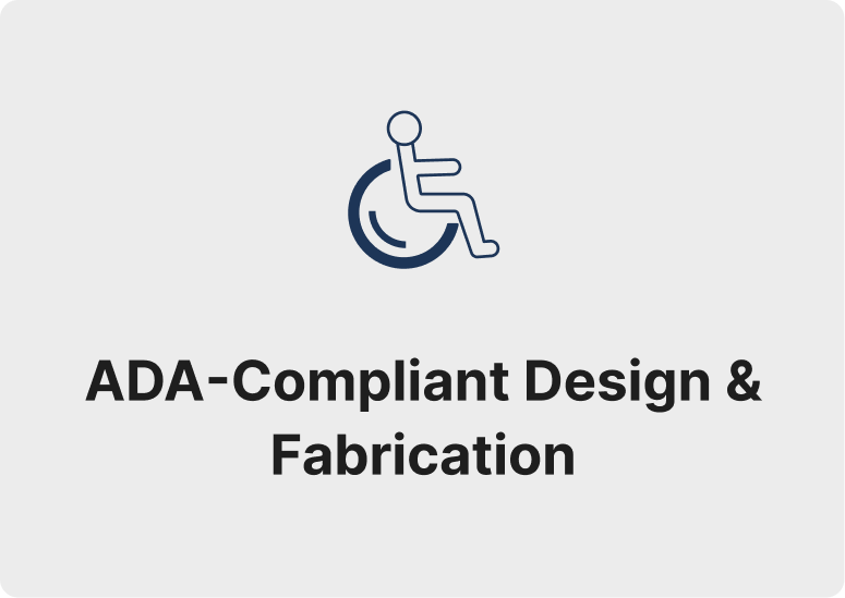 ADA-Compliant Design & Fabrication