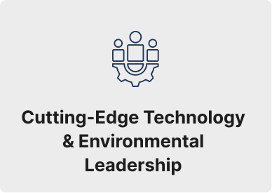 Cutting-Edge Technology & Environmental Leadership