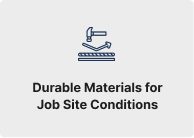 Durable Materials for Job Site Conditions