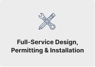 Full-Service Design, Permitting & Installation
