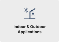 Indoor & Outdoor Applications