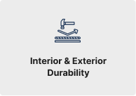 Interior & Exterior Durability