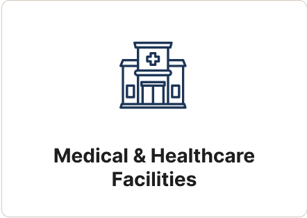 Medical & Healthcare Facilities