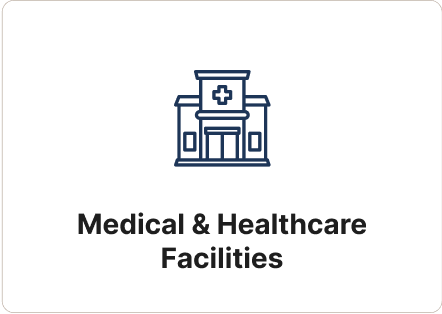 Medical & Healthcare Facilities