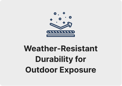 Weather-Resistant Durability for Outdoor Exposure